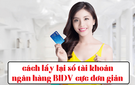 lay lai so tài khoan ngan hang bidv