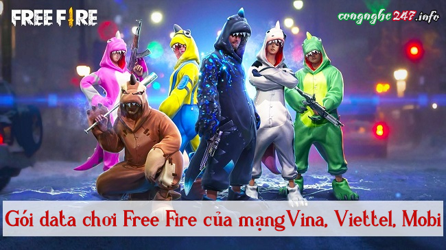 Đăng ký gói 4G chơi Free Fire Viettel, VinaPhone, MobiFone