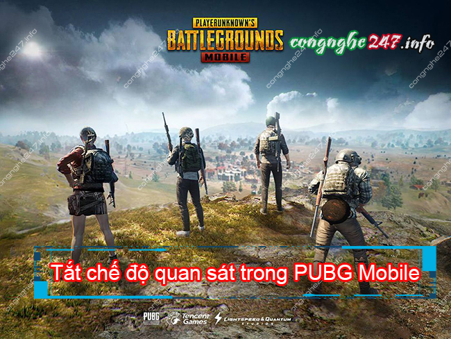 Tắt chế độ quan sát trong PUBG