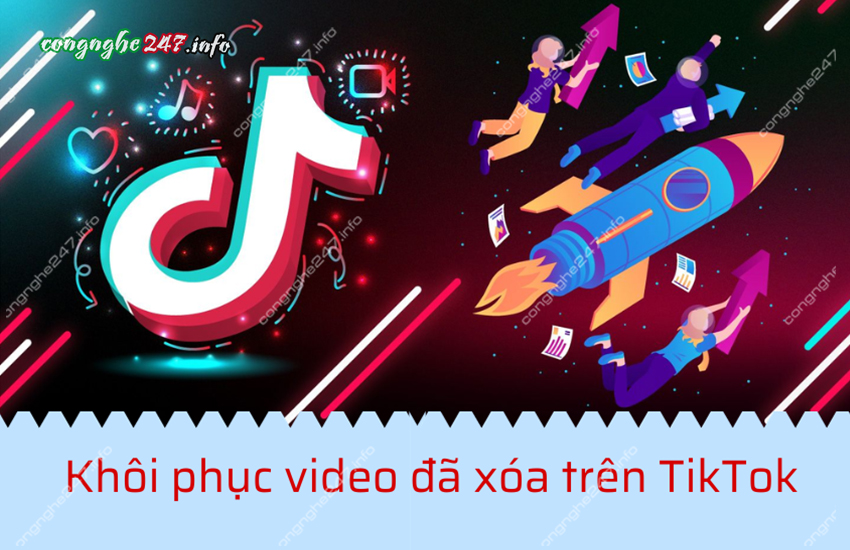 khoi phuc video da xoa tren tiktok